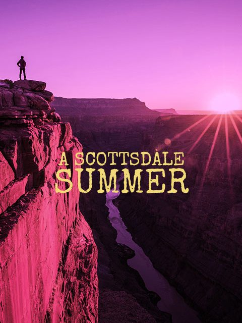 A Scottsdale Summer
