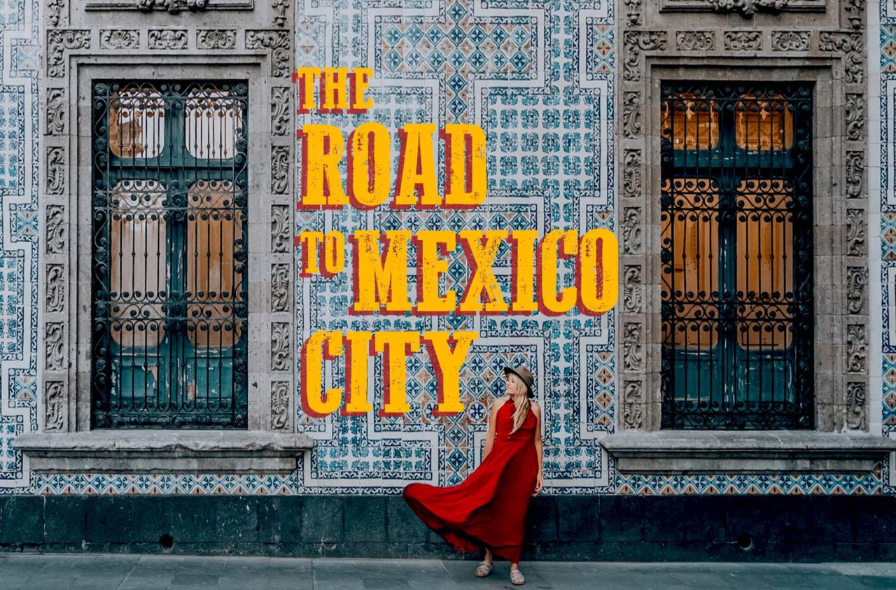 The Road To Mexico City